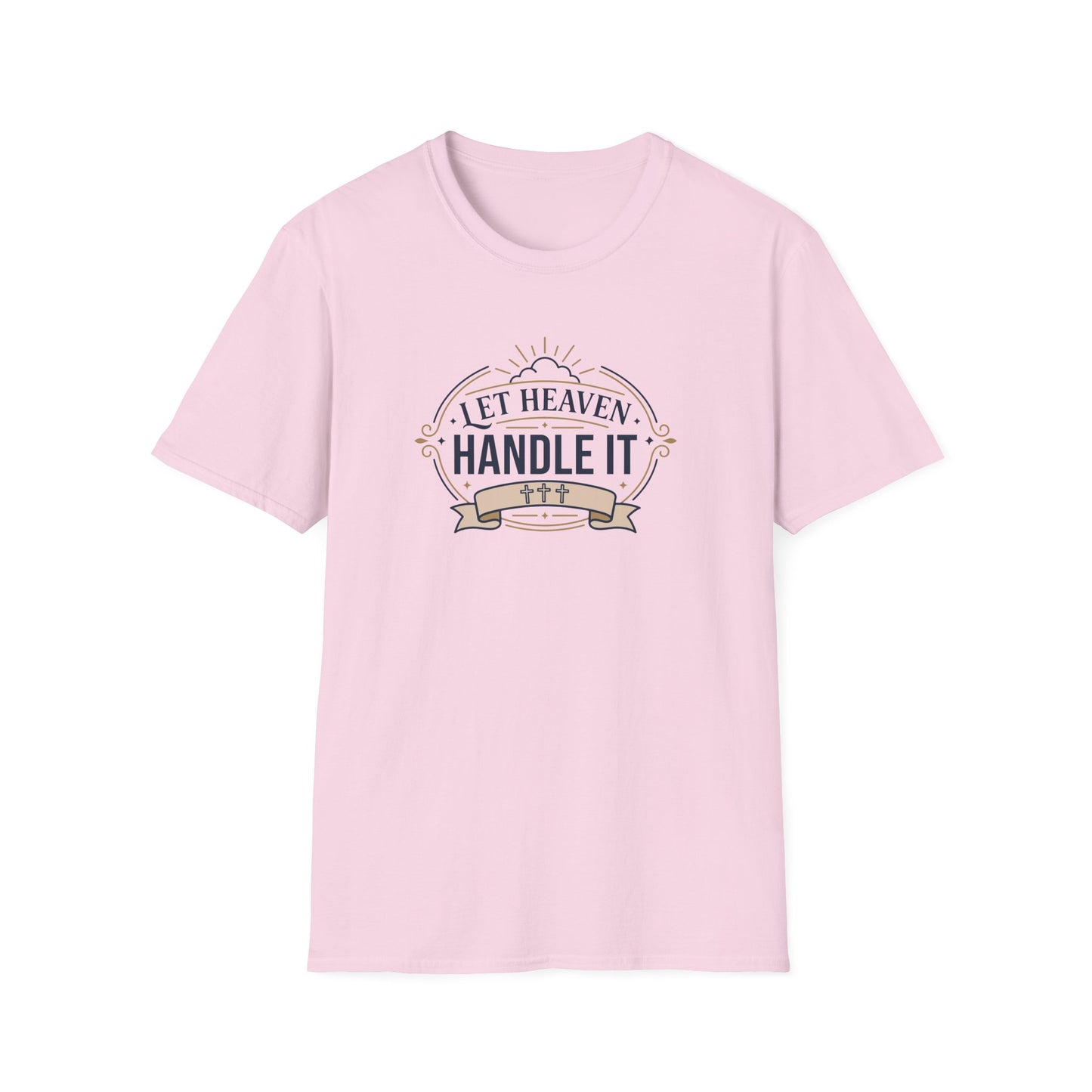 Let Heaven Handle It T-Shirt