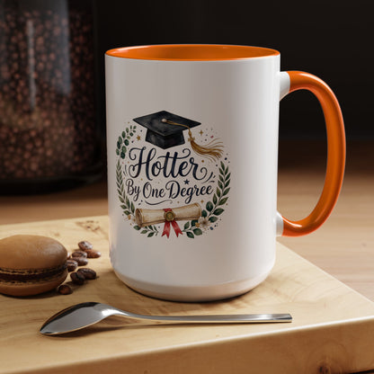 Hotter By One Degree Graduation Coffee Mug – Graduation Cap & Diploma Gift (11/15oz)