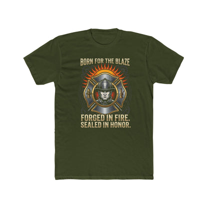 Firefighter T-Shirt — "Born for the Blaze: Forged in Fire, Sealed in Honor" Graphic Tee