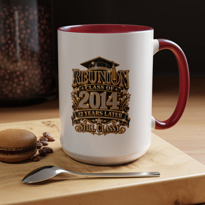 Reunion Class of 2014 Coffee Mug — "Still Classy" 10‑Year Reunion Gift