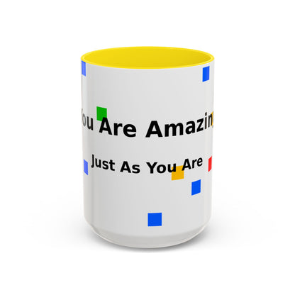 You Are Amazing Coffee Mug — Inspirational Accent Mug (11/15oz)