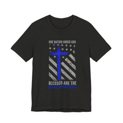 Blessed Are the Peacemakers T‑Shirt — Thin Blue Line Cross, "One Nation Under God" Patriotic Police Tee
