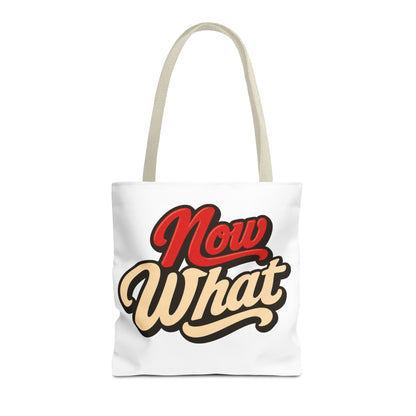 Now What Tote Bag — Retro Script Graphic Tote for Everyday Use
