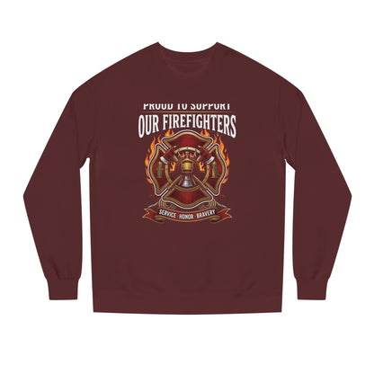 Firefighter Support Sweatshirt — "Proud to Support Our Firefighters" Crewneck