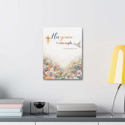 His Grace Is Enough Canvas Wall Art — 2 Corinthians 12:9 Christian Stretched Canvas