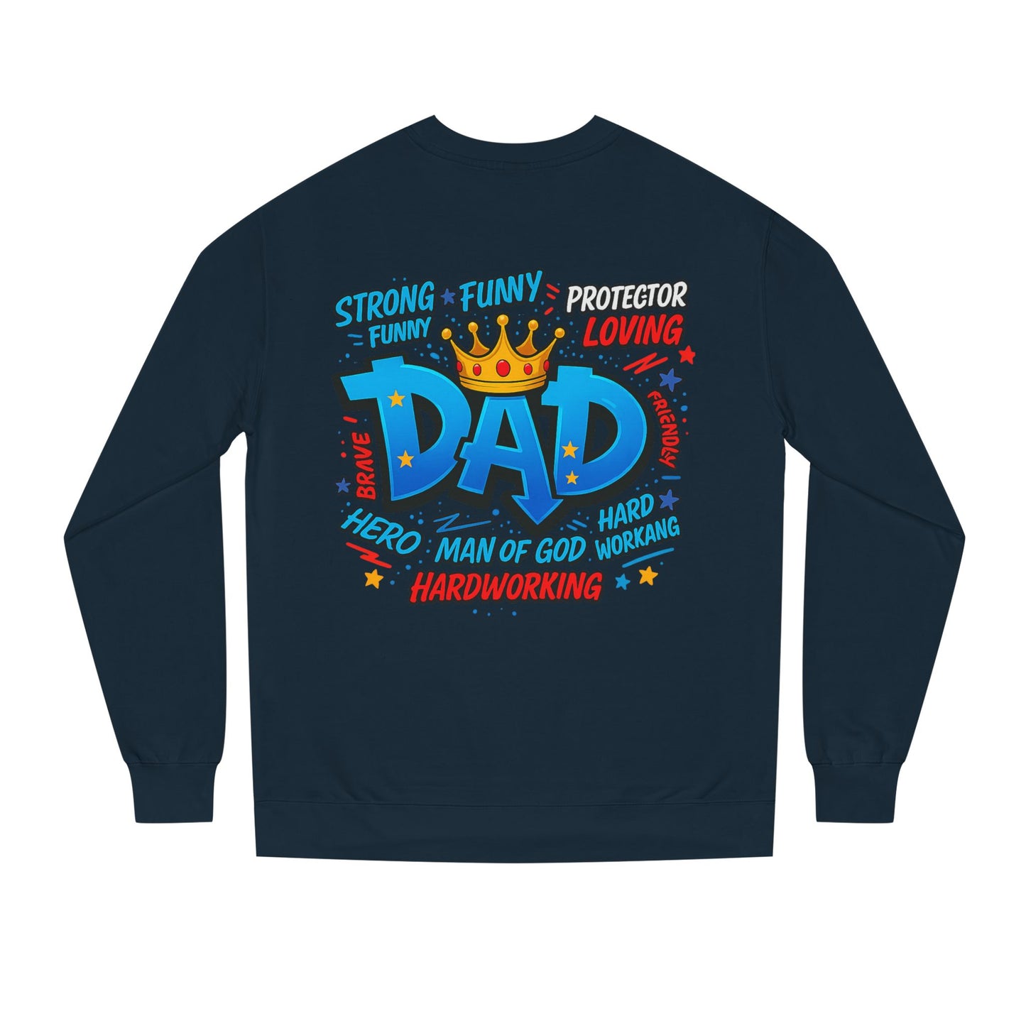Dad Crown Graphic Sweatshirt – Funny & Loving Father Tribute