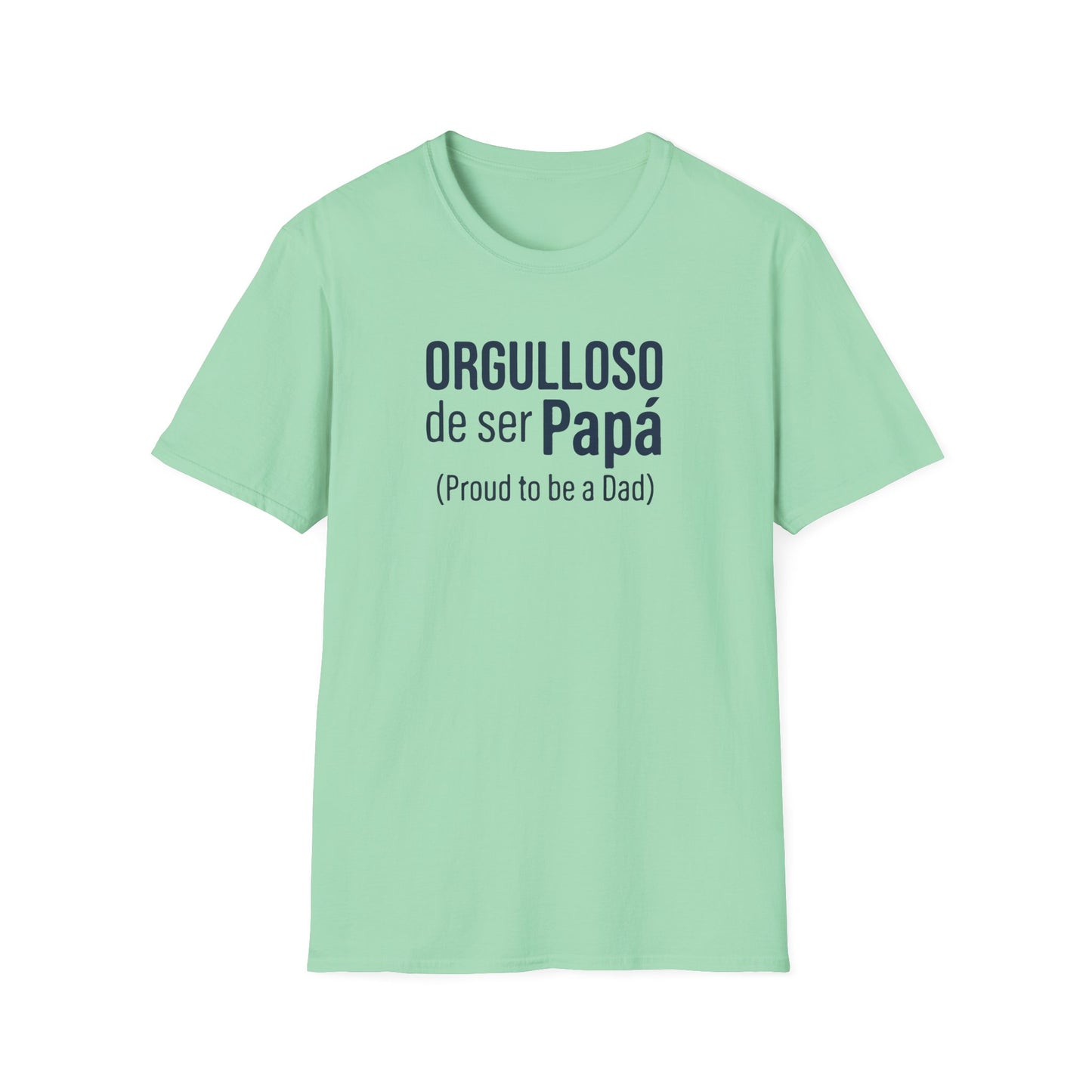 "Orgulloso de ser Papá (Proud to be a Dad)" T-Shirt