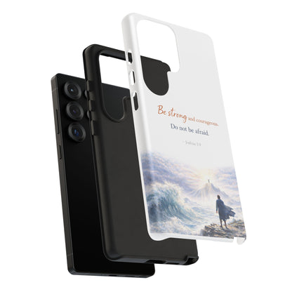 Inspirational 'Be Strong and Courageous' Phone Case — Joshua 1:9 Christian Protective Tough Case