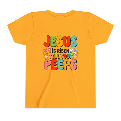 Youth Tee - "Jesus Is Risen, Tell Your Peeps" Easter Kids Shirt