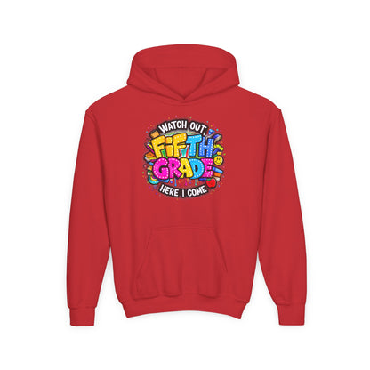 Fifth Grade Hoodie — "Watch Out! Fifth Grade Here I Come" Kids Back-to-School Sweatshirt