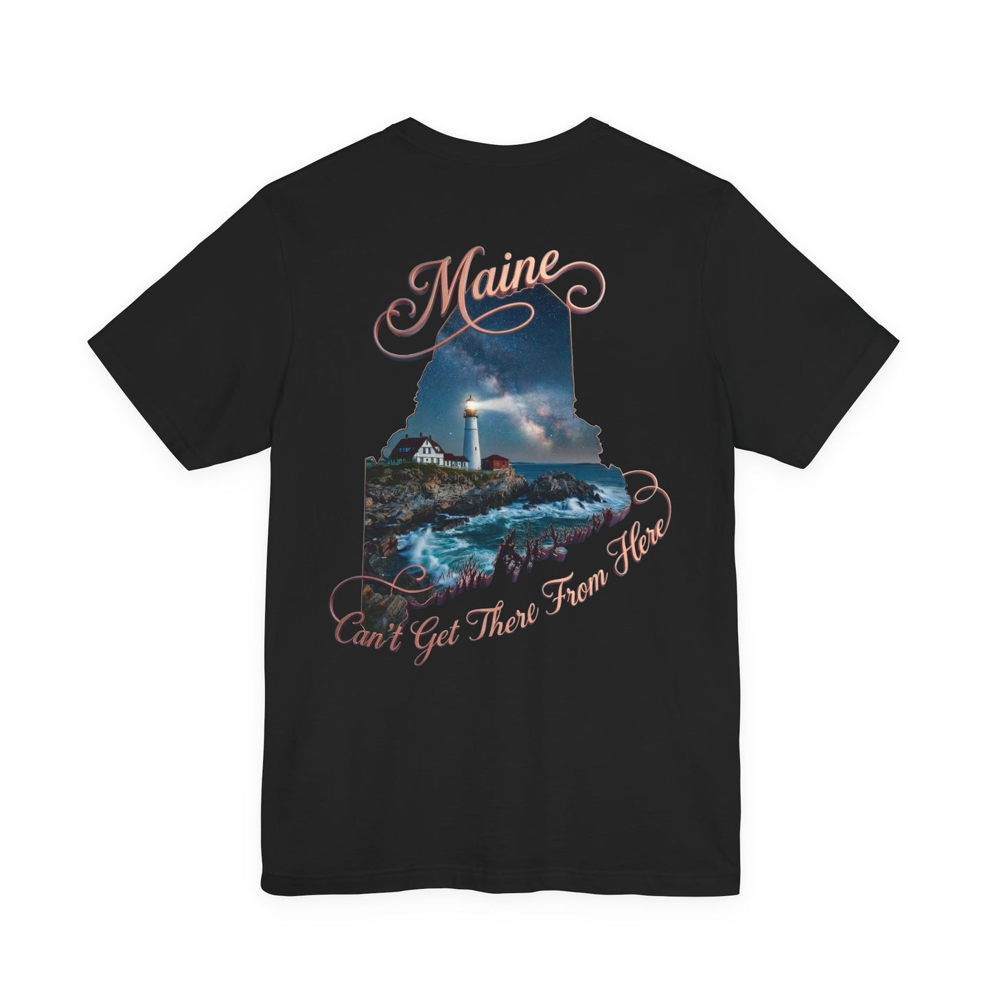 Maine Lighthouse Tee - "Can't Get There From Here" Coastal State Silhouette T-Shirt
