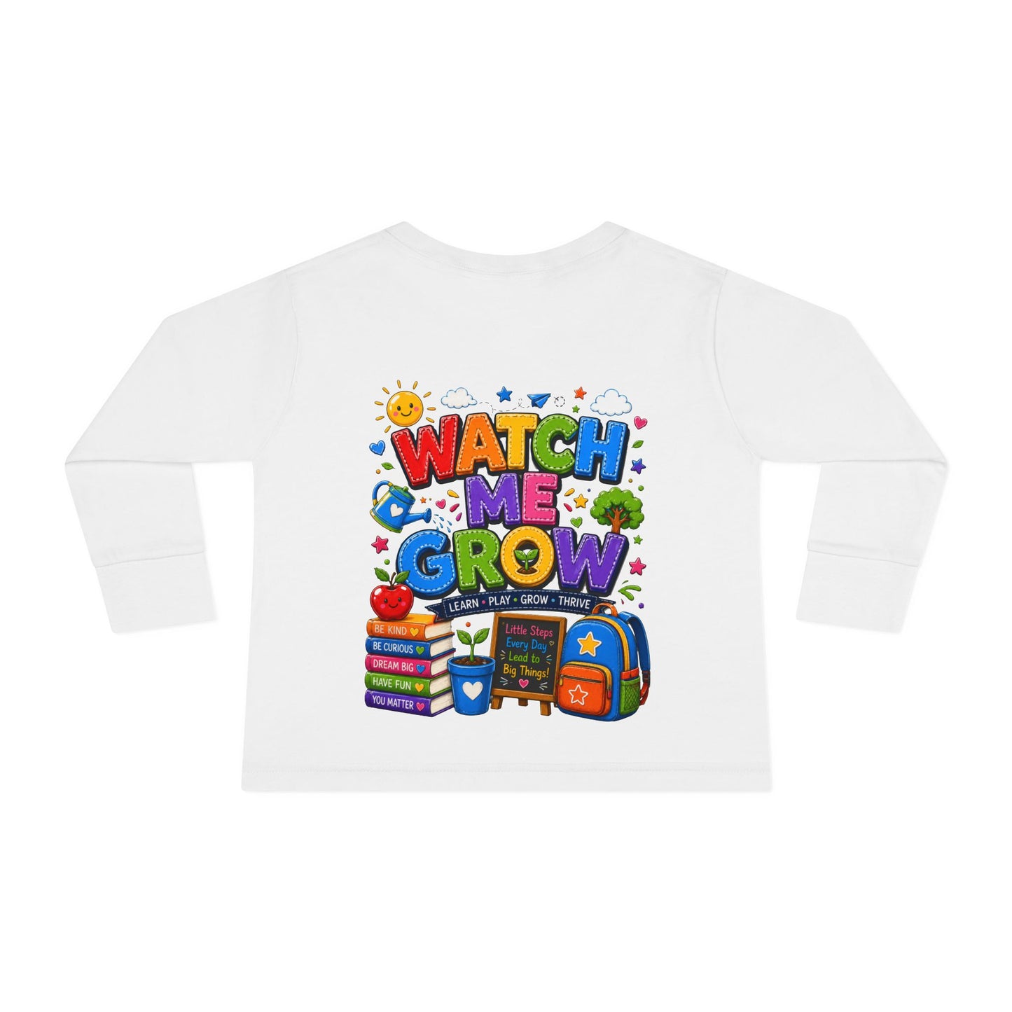 Watch Me Grow Toddler Long Sleeve Tee — Back to School Cute Growth Shirt