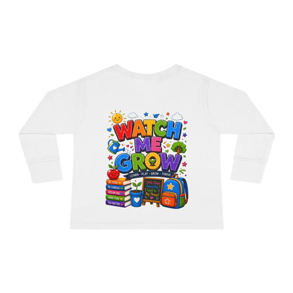Watch Me Grow Toddler Long Sleeve Tee — Back to School Cute Growth Shirt
