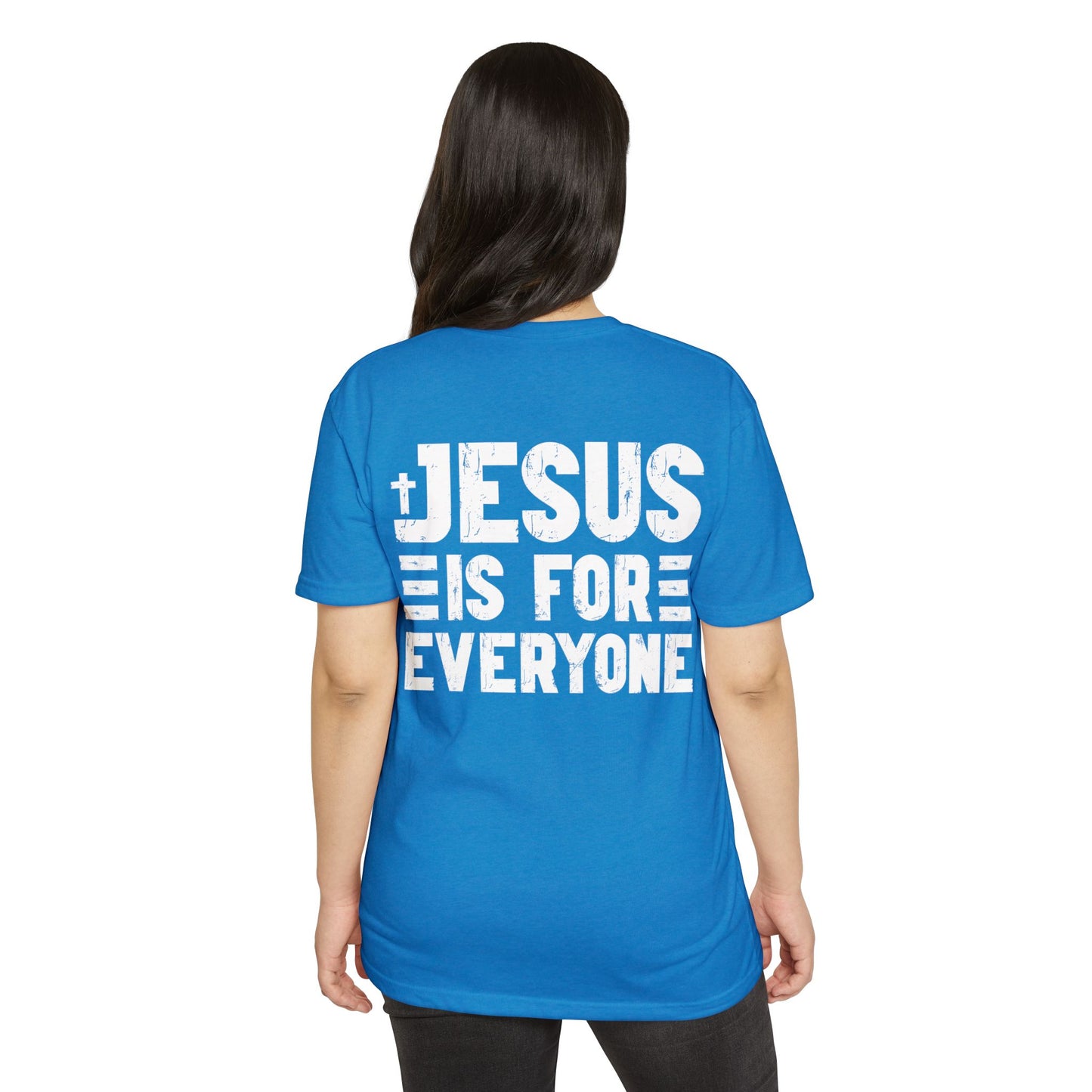 Jesus Is For Everyone T‑Shirt