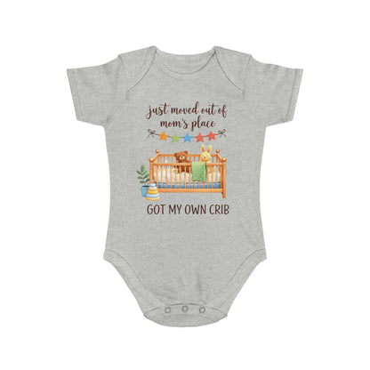 Baby Bodysuit "Just Moved Out of Mom's Place — Got My Own Crib" Cute Newborn Onesie