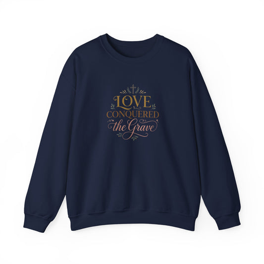 Love Conquered the Grave Crewneck Sweatshirt