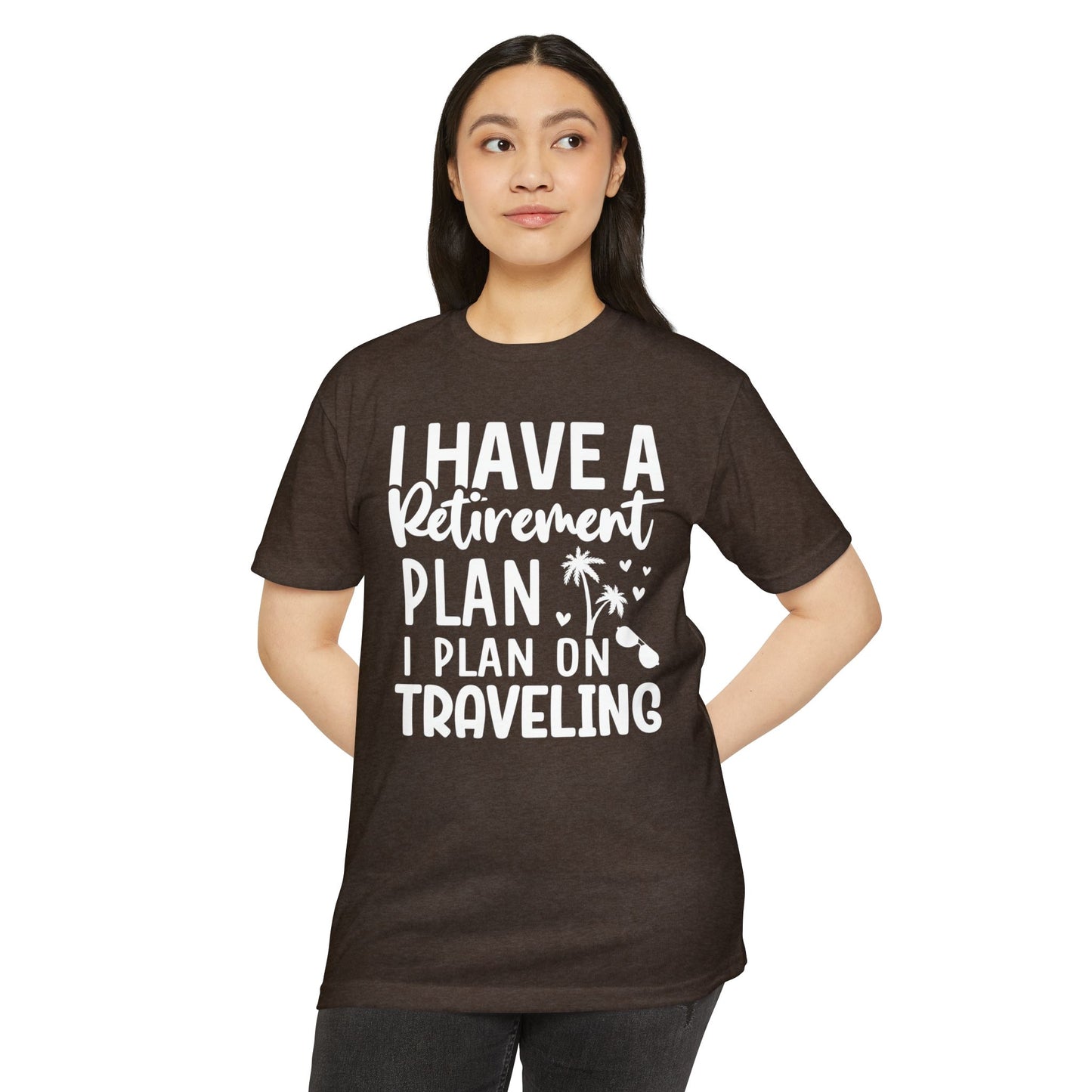 Retirement Travel T-Shirt — "I Have a Retirement Plan I Plan on Traveling"