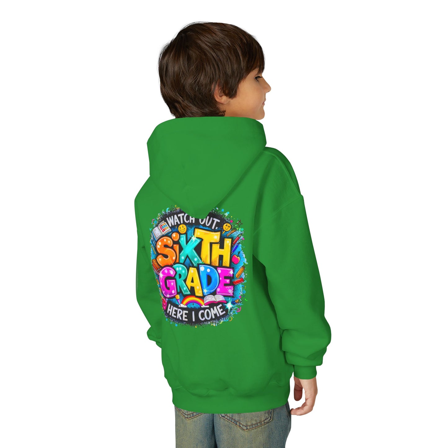 Sixth Grade Hoodie - "Watch Out, Sixth Grade Here I Come" Back-to-School Kids Sweatshirt