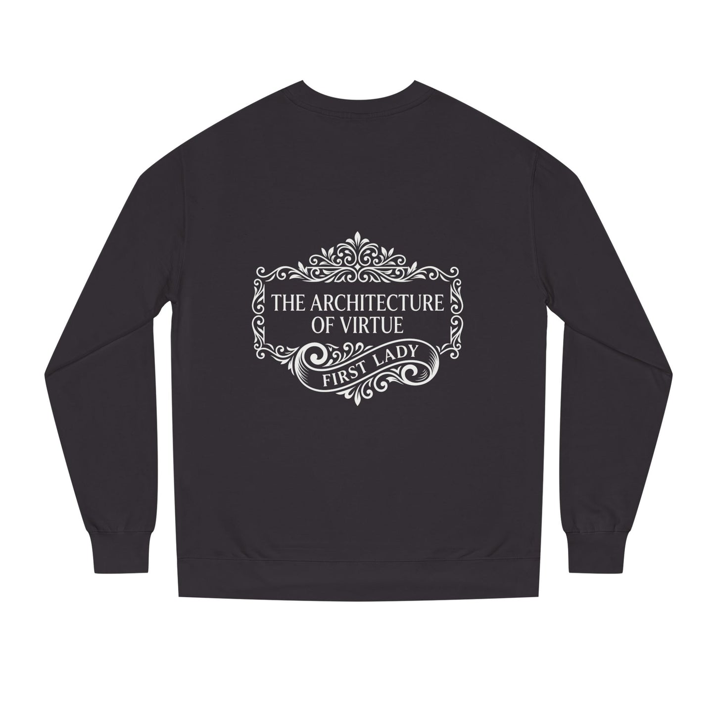 Sweatshirt — "The Architecture of Virtue" First Lady Graphic Crewneck