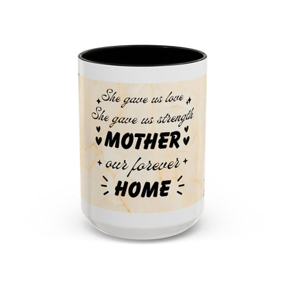 Mother Home Coffee Mug — Floral 'She Gave Us Love, She Gave Us Strength' Accent Mug