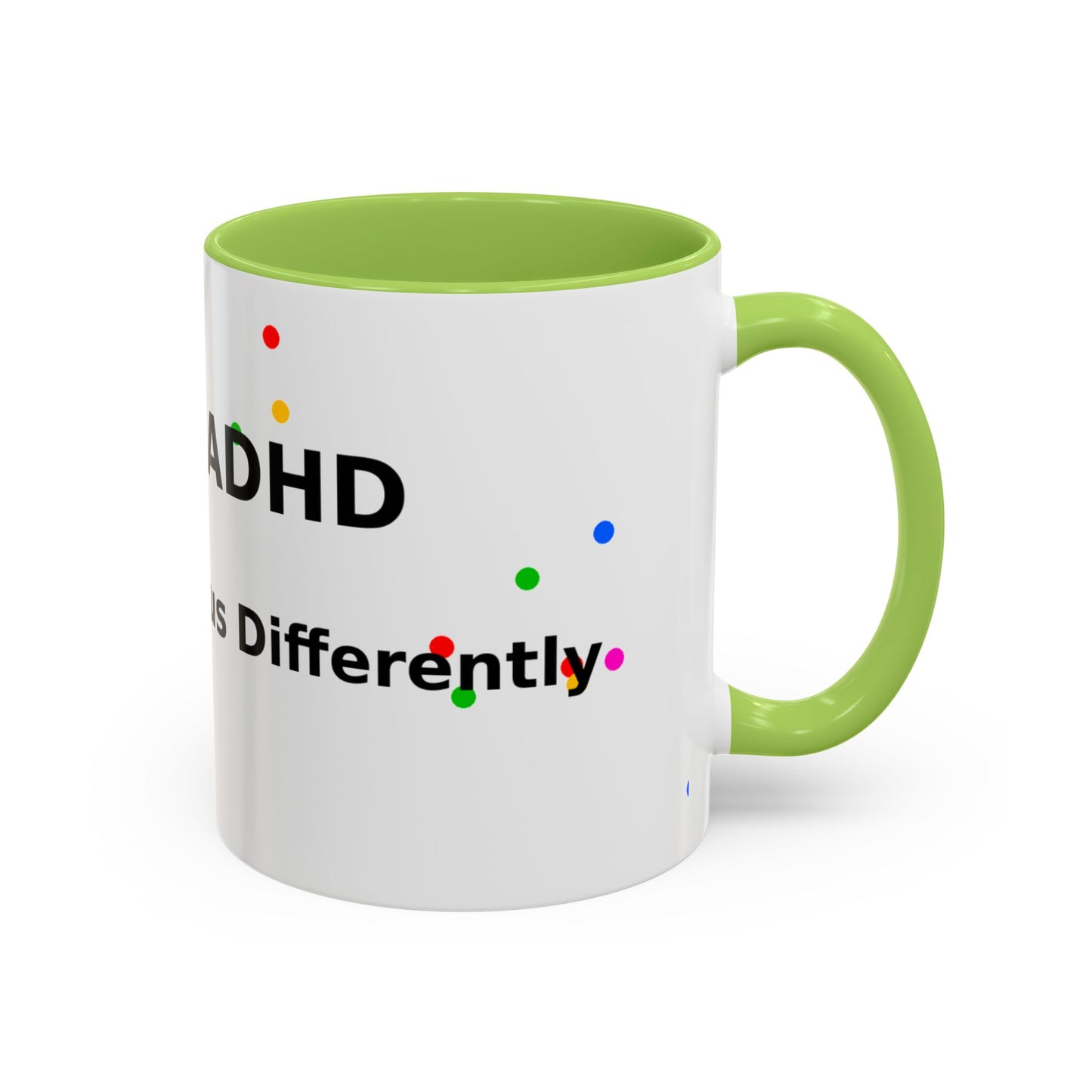 ADHD Coffee Mug — "I Have ADHD, I Hyperfocus Differently" Accent Ceramic Mug