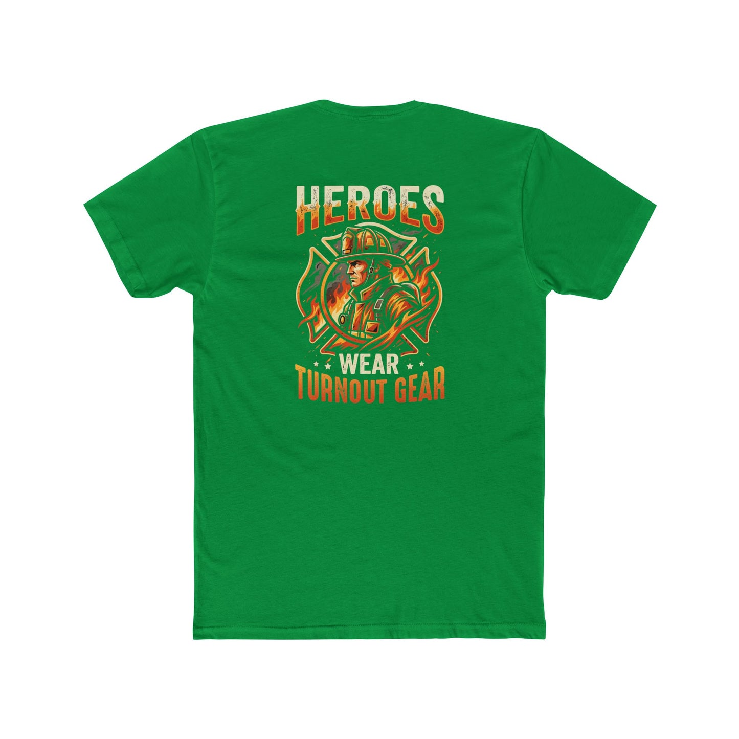 Heroes Wear Turnout Gear Firefighter T-Shirt