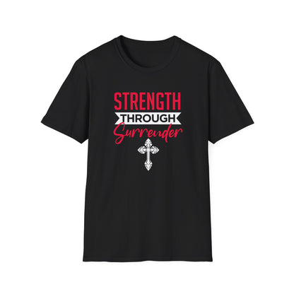 Strength Through Surrender T-Shirt