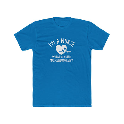 Nurse T-Shirt — "I'm a Nurse, What's Your Superpower?" Crew Tee