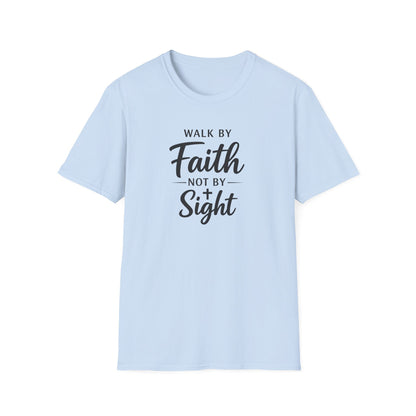 "Walk by Faith Not by Sight" T-shirt