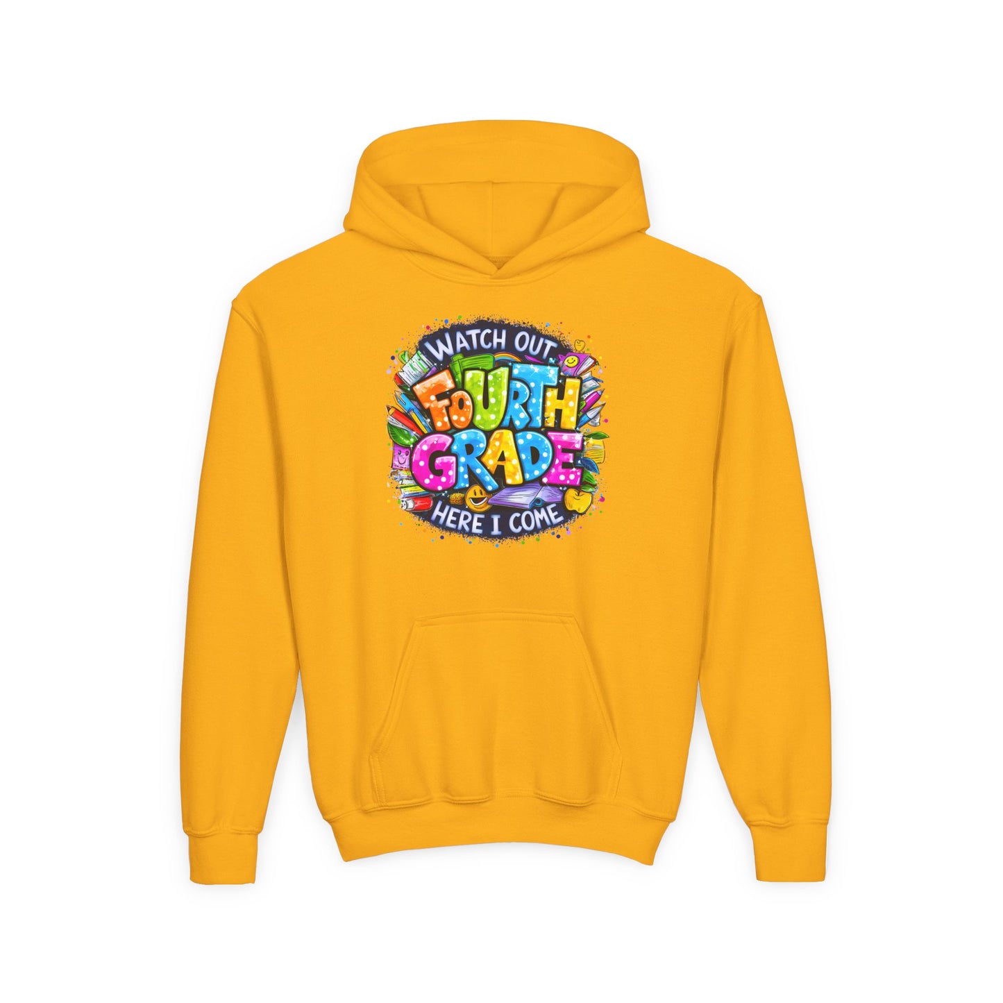 Fourth Grade Hoodie - "Watch Out Fourth Grade Here I Come" Colorful Back-to-School Kids Sweatshirt