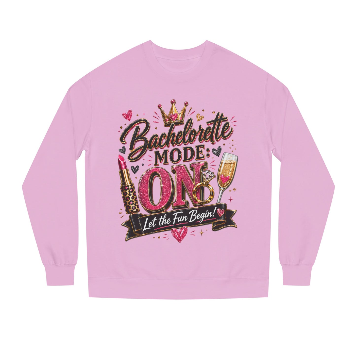 Bachelorette Mode On Sweatshirt — 'Let the Fun Begin' Party Crewneck