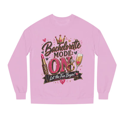 Bachelorette Mode On Sweatshirt — 'Let the Fun Begin' Party Crewneck