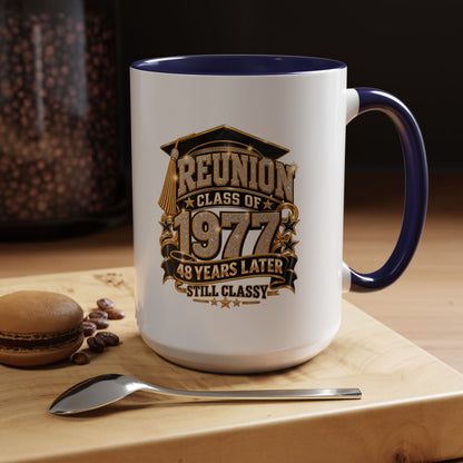 Reunion Class of 1977 Coffee Mug — 48 Years Later, Still Classy