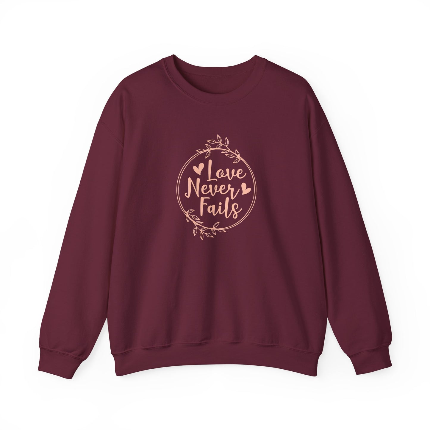 "Love Never Fails" Sweatshirt