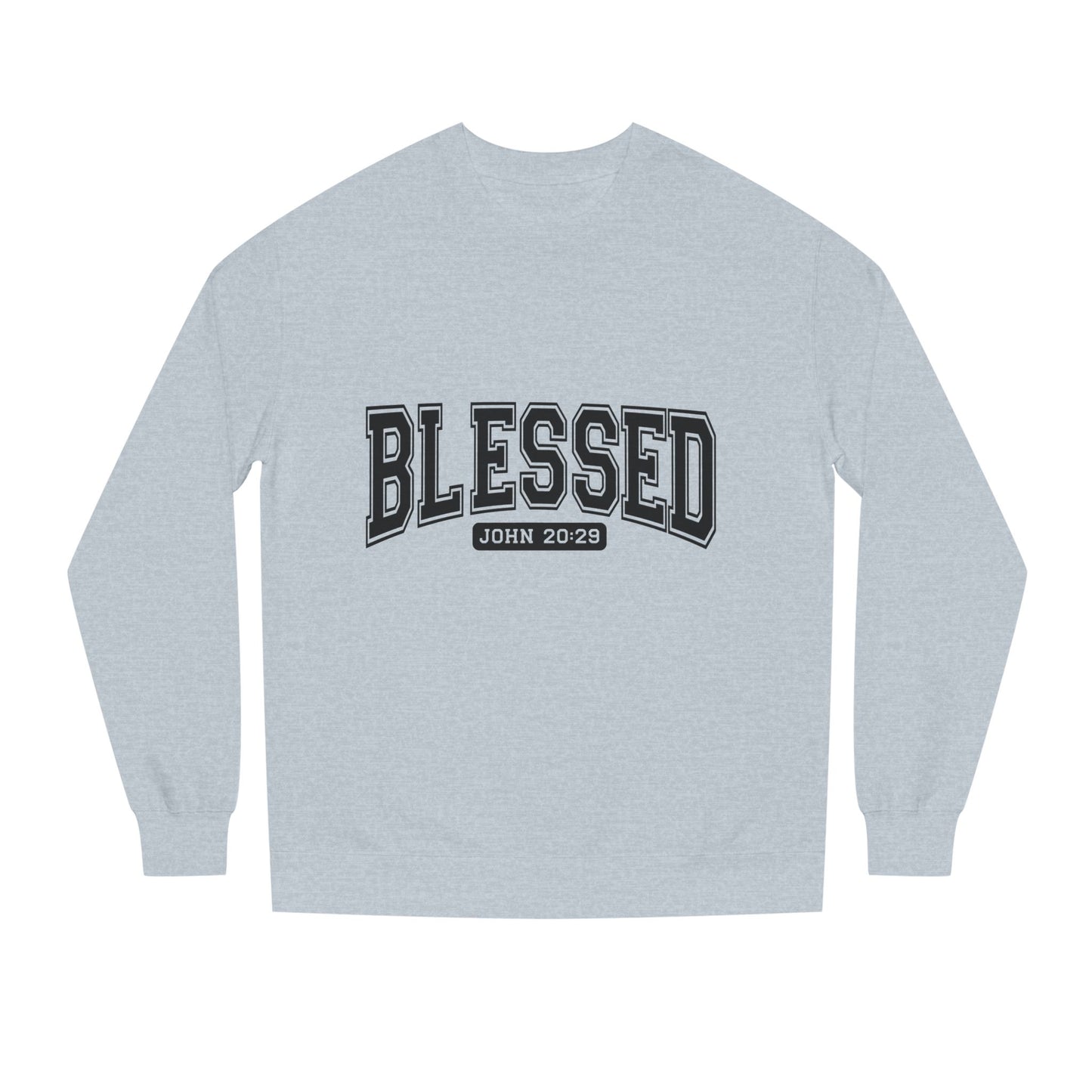 Blessed Crewneck Sweatshirt - John 20:29 Christian Pullover