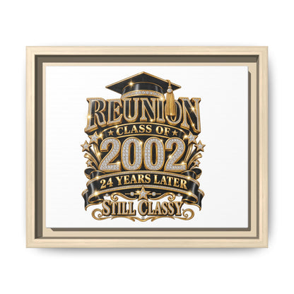 Reunion Class of 2002 Framed Canvas — "Still Classy" 24 Years Later