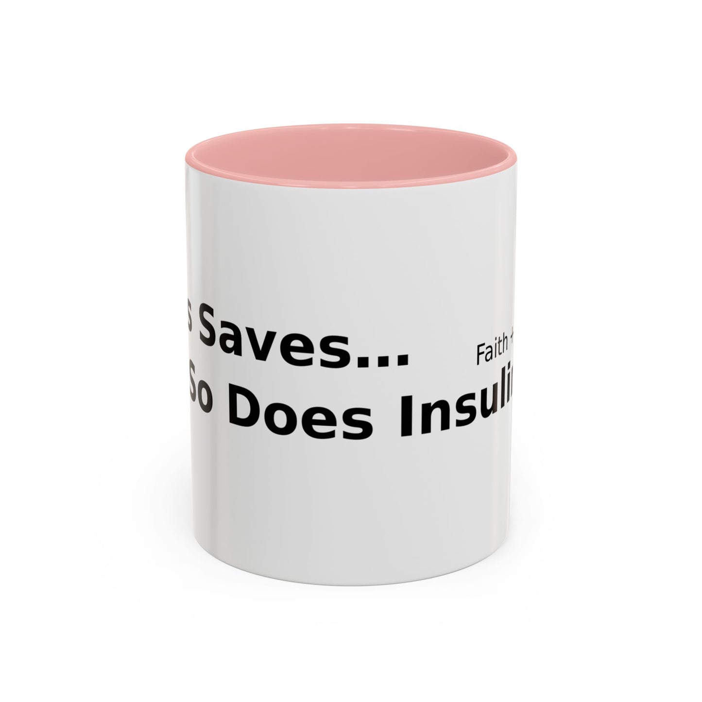 Accent Coffee Mug — “Faith + Medicine: Insulin Saves” Black-Accent Mug (11/15 oz)