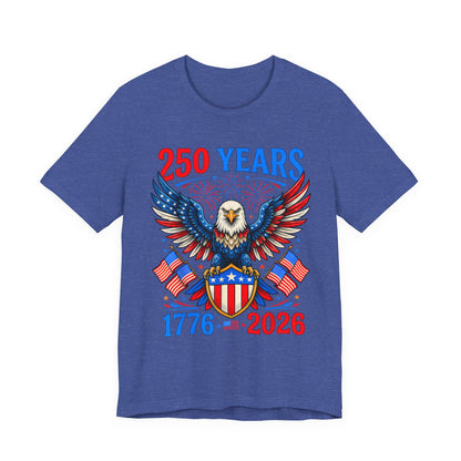 250 Years 1776–2026 Eagle Patriotic T-Shirt — American Bicentennial Celebration Tee