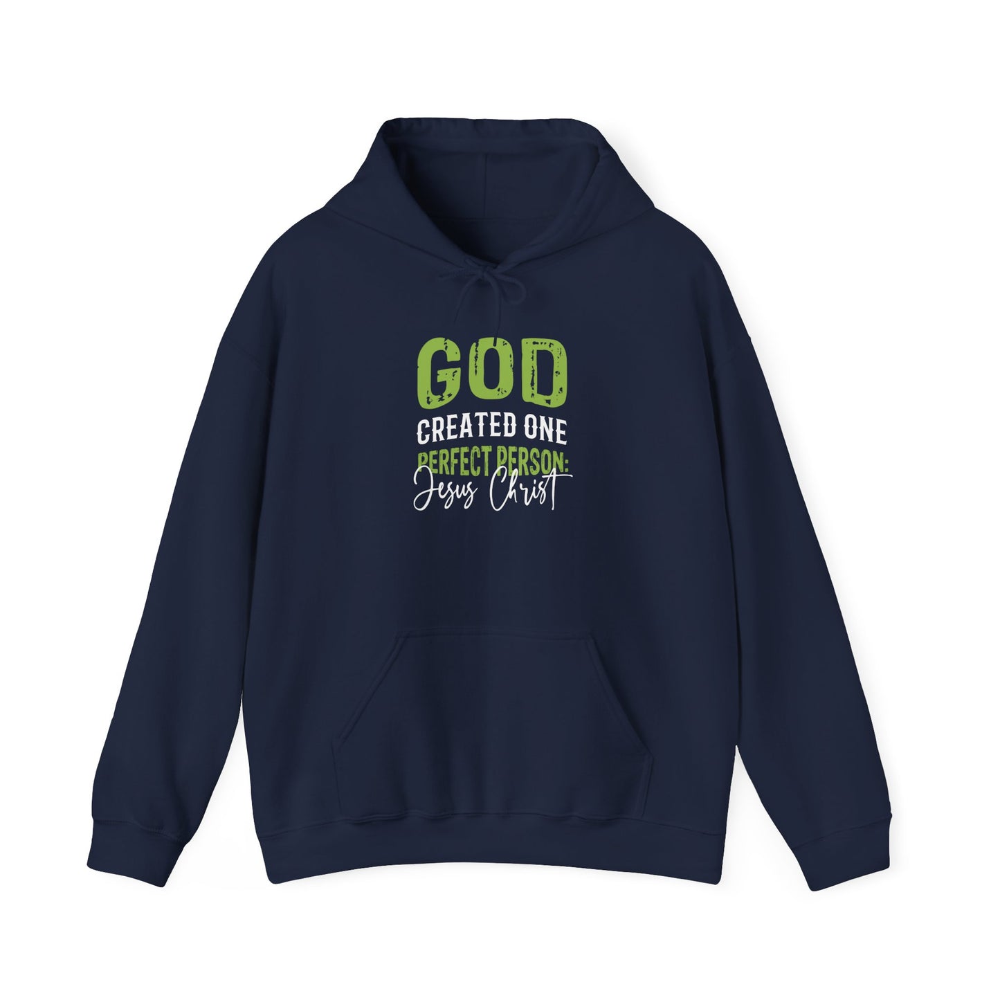 "God Created One Perfect Person Jesus Christ" Hoodie