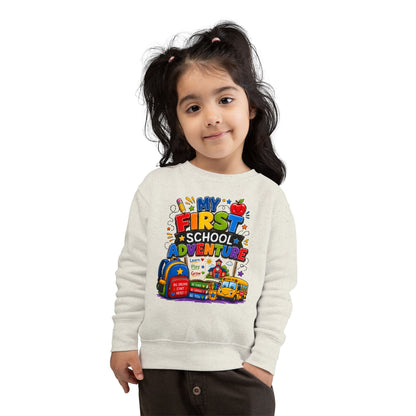 Toddler Sweatshirt — "My First School Adventure" Back-to-School Kids Sweatshirt