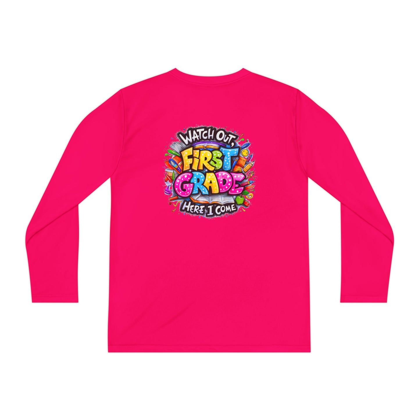 First Grade Kids Long Sleeve Tee — "Watch Out! First Grade Here I Come" Back-to-School Shirt