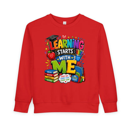 Learning Starts With Me Toddler Sweatshirt — Cute Back-to-School Kids Graphic Pullover