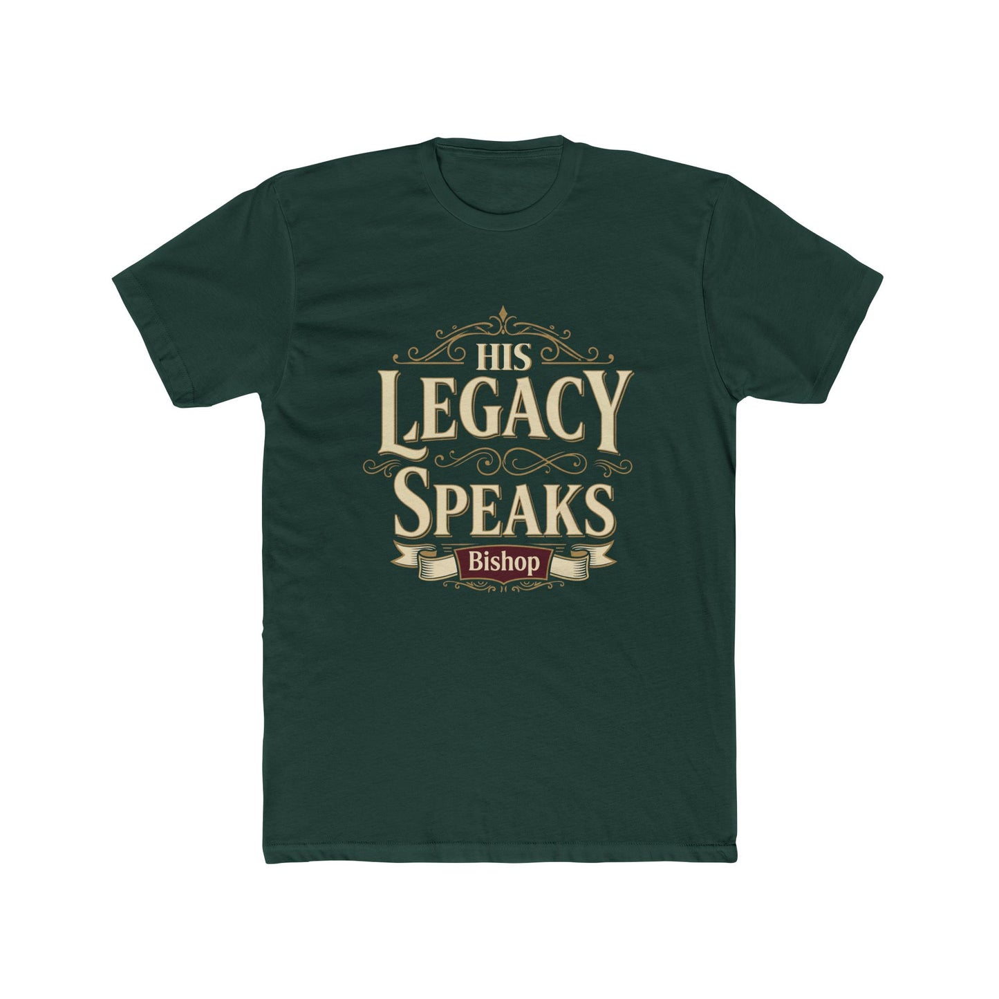 His Legacy Speaks T-Shirt — Inspirational Christian Faith Tee (Bishop)