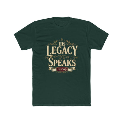 His Legacy Speaks T-Shirt — Inspirational Christian Faith Tee (Bishop)