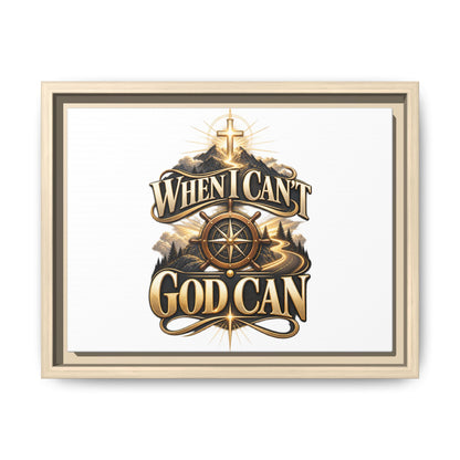 When I Can't God Can Matte Canvas Framed Wall Art