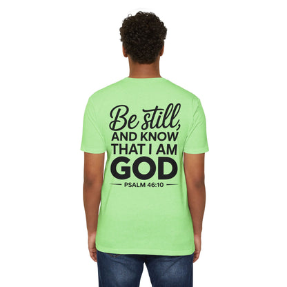 Be Still And Know That I Am God T-Shirt — Psalm 46:10 Christian Tee