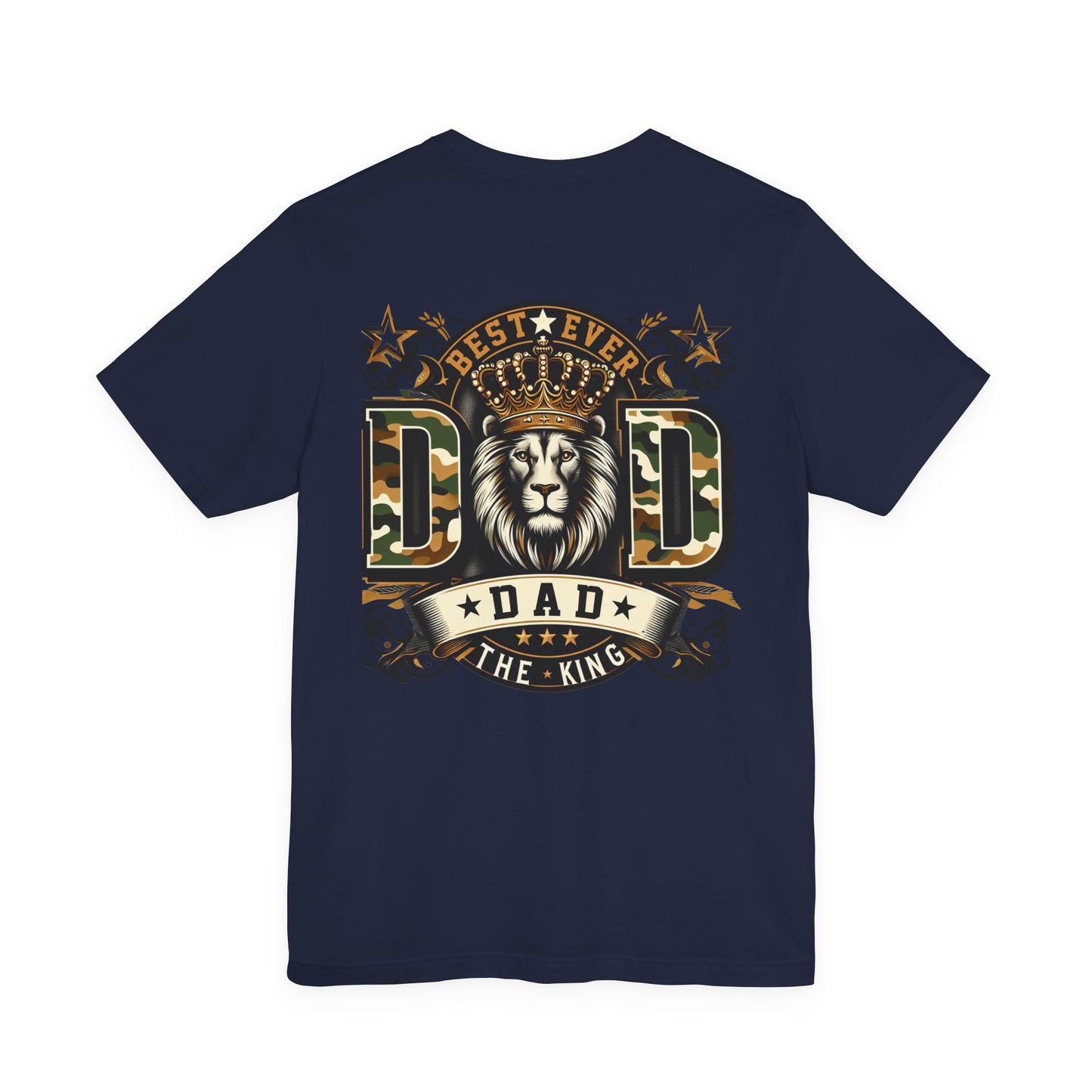 Dad The King Lion Crown T-Shirt — Best Ever Dad Camo Design