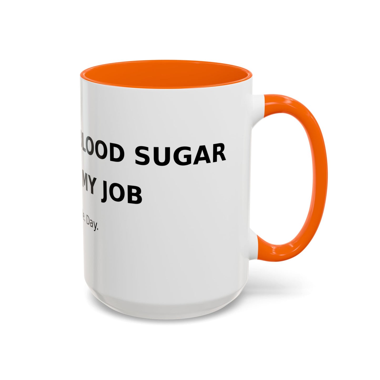Coffee Mug – 'Monitoring My Blood Sugar Like It’s My Job. Every. Single. Day.'