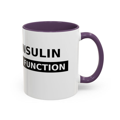 Coffee Mug — 'Caffeine & Insulin: That’s How I Function' Accent Mug