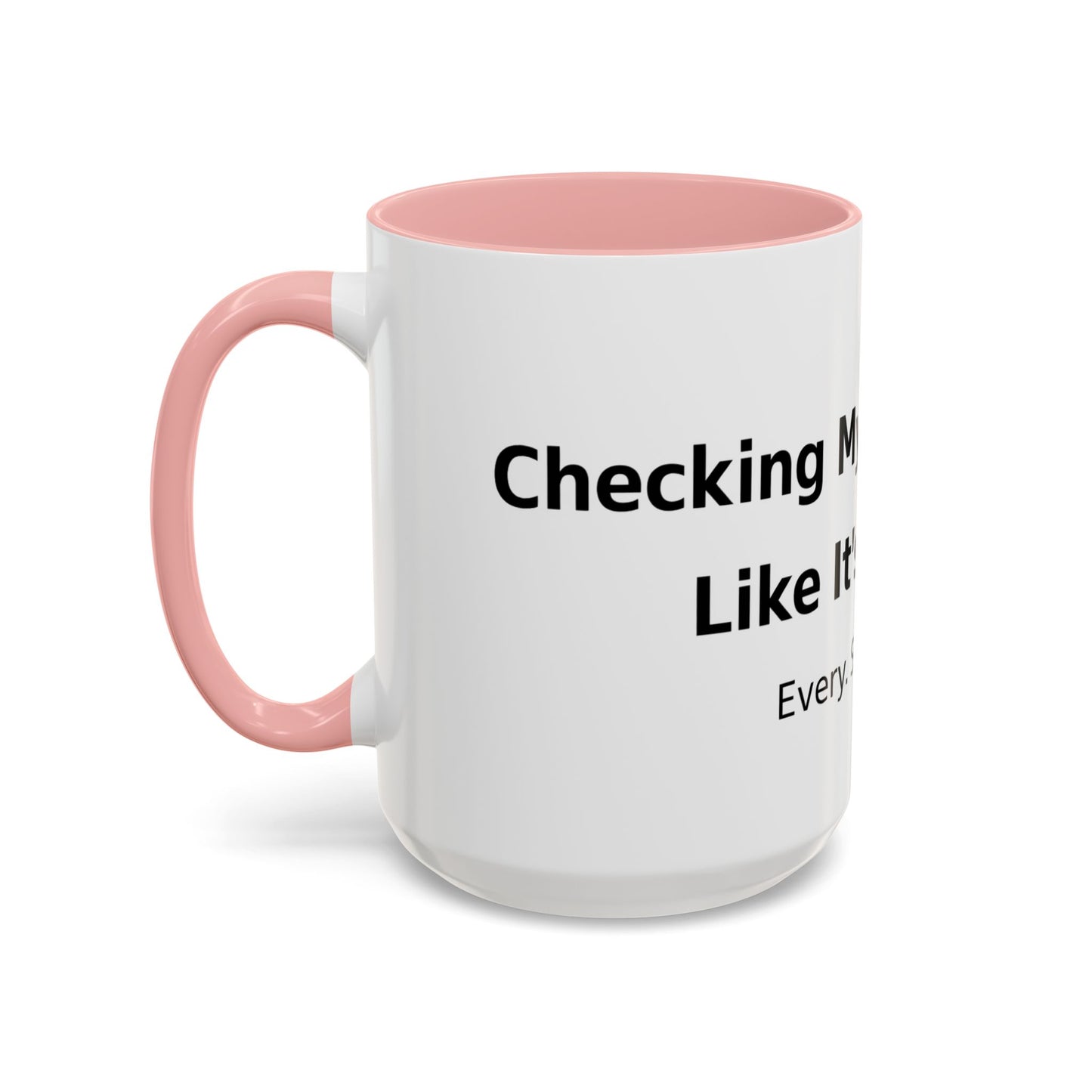 Coffee Mug — “Checking My Blood Sugar Like It’s My Job” Accent Mug (11/15 oz)